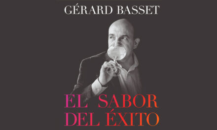 Reseña: El Sabor del Éxito (Vida y vinos del sumiller favorito del mundo) de Gérard Basset